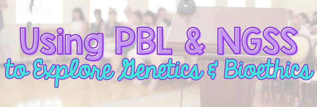 Unraveling the Mysteries of Genetics through PBL and Ethical Debates